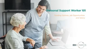 Personal Support Worker 101 - PSW Job Responsibilities, Job Opportunities and Salary